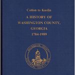 Cotton to Kaolin: A History of Washington County, Georgia 1784-1980